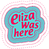 eliza was here